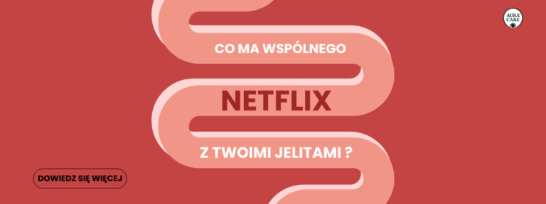 Co Netflix może mieć wspólnego z jelitami