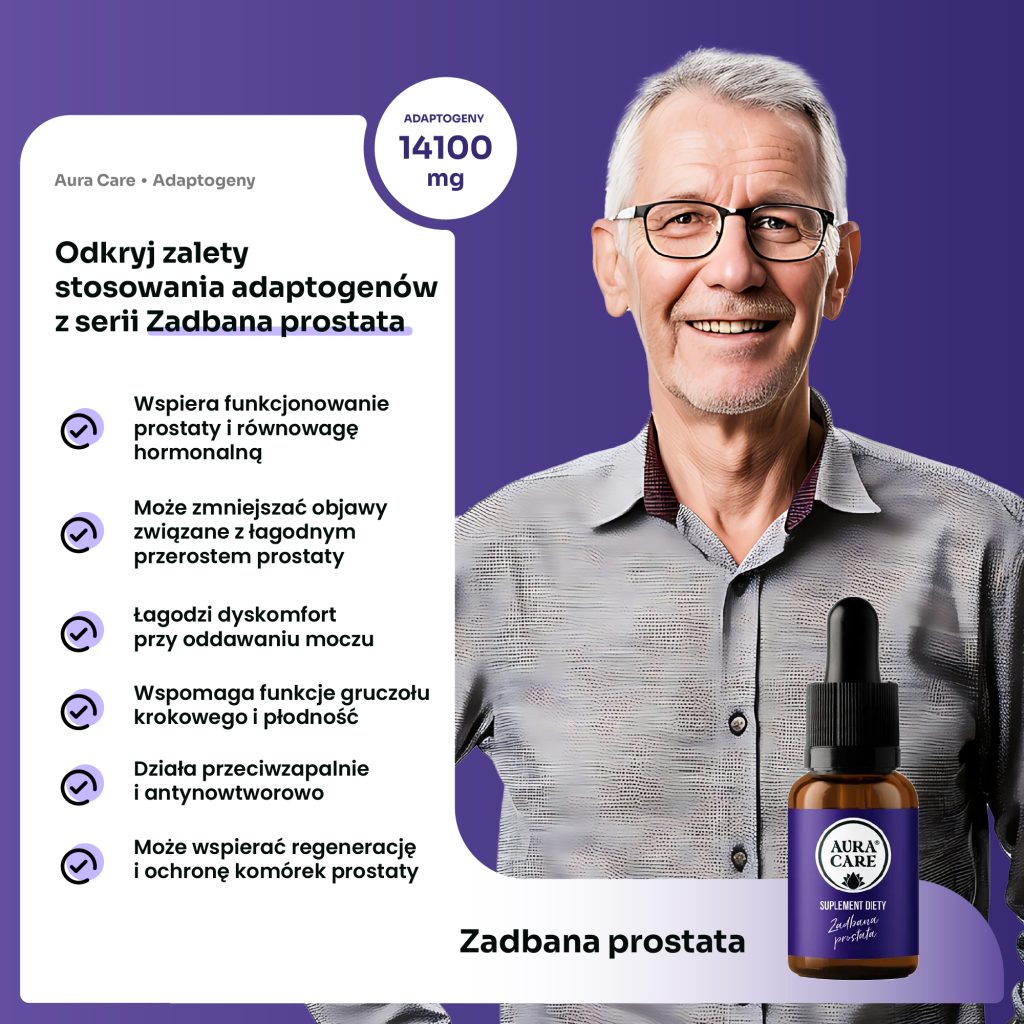Adaptogeny wspierające gruczoł krokowy i hormony