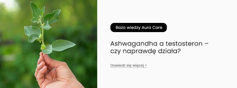 Ashwagandha a testosteron – czy naprawdę działa?