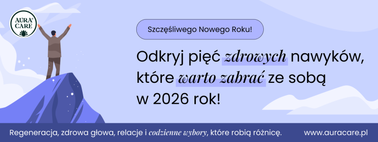 Odkryj 5 zdrowych nawyków, które warto zabrać ze sobą w 2026 rok!