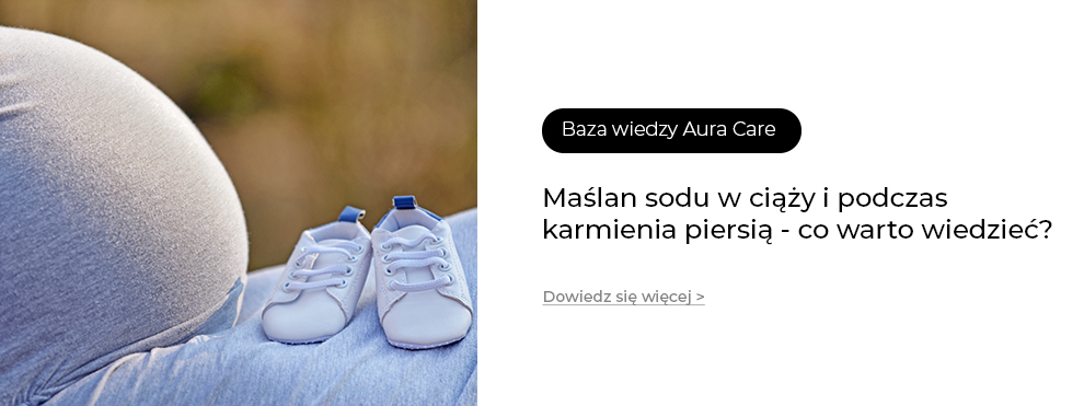 Maślan sodu w ciąży i podczas karmienia piersią – czy jest bezpieczny?