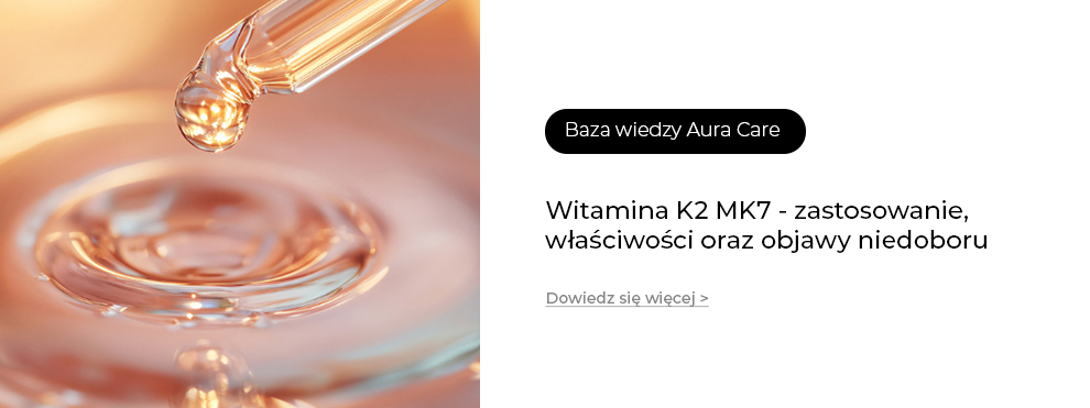 Witamina K2 MK7 - zastosowanie, właściwości oraz objawy niedoboru