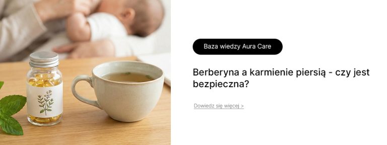 Berberyna a karmienie piersią – czy jest bezpieczna?