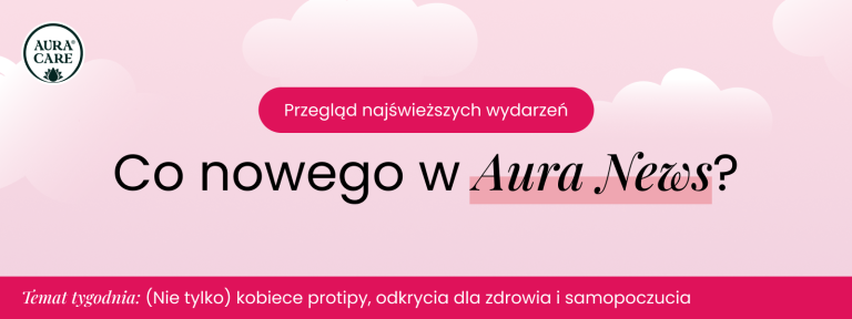 Temat tygodnia: (Nie tylko) kobiece protipy dla zdrowia — do stosowania przez cały rok!  👩‍🦰