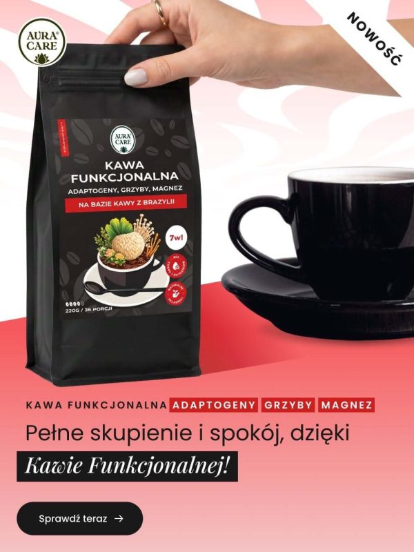 Kawa funkcjonalna - Aura Care NOWOŚĆ!